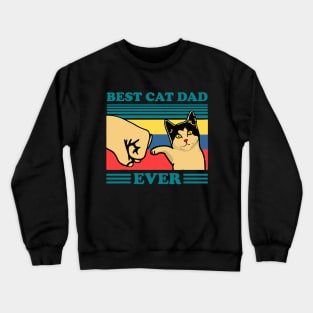 Best Cat Dad Ever Crewneck Sweatshirt